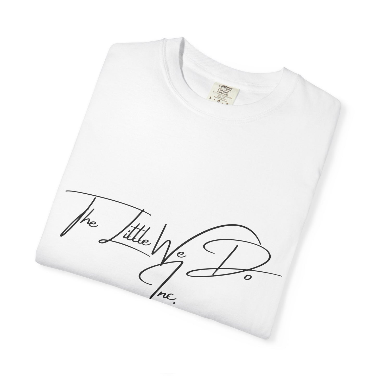 Inspirational Unisex T-Shirt -The Little We Do Inc. Let the Change Start With You, Motivational Tee, Casual Wear, Gift for Activists, Comfortable Everyday Style