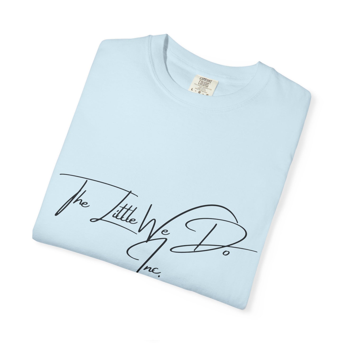 Inspirational Unisex T-Shirt -The Little We Do Inc. Let the Change Start With You, Motivational Tee, Casual Wear, Gift for Activists, Comfortable Everyday Style